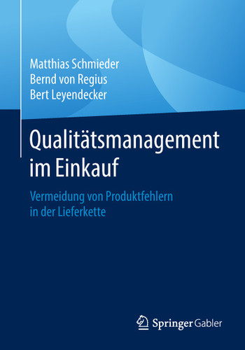 Qualitätsmanagement im Einkauf: Vermeidung von Produktfehlern in der Lieferkette book cover by Matthias Schmieder, Bernd von Regius, Bert Leyendecker