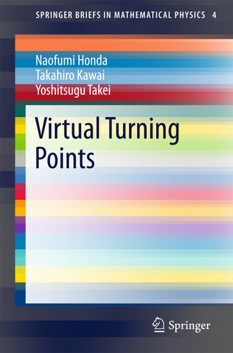 Virtual Turning Points (SpringerBriefs in Mathematical Physics #4) book cover by Naofumi Honda, Takahiro Kawai, Yoshitsugu Takei