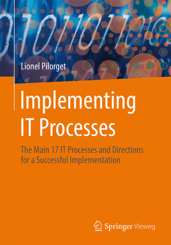 Implementing IT Processes: The Main 17 IT Processes and Directions for a Successful Implementation book cover by Lionel Pilorget