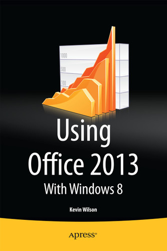 Using Office 2013: With Windows 8 book cover by Kevin Wilson