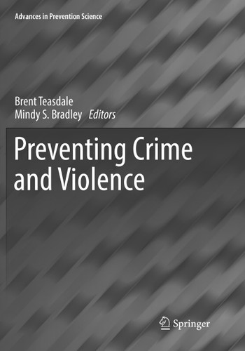 Preventing Crime and Violence (Advances in Prevention Science) book cover by 