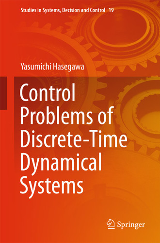Control Problems of Discrete-Time Dynamical Systems (Studies in Systems, Decision and Control #19) book cover by Yasumichi Hasegawa