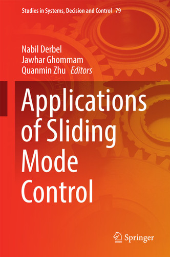 Applications of Sliding Mode Control (Studies in Systems, Decision and Control #79) book cover by 