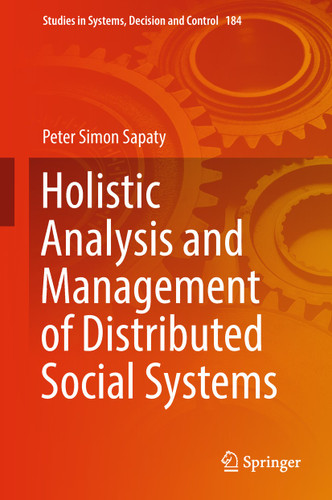 Holistic Analysis and Management of Distributed Social Systems (Studies in Systems, Decision and Control #184) book cover by Peter Simon Sapaty