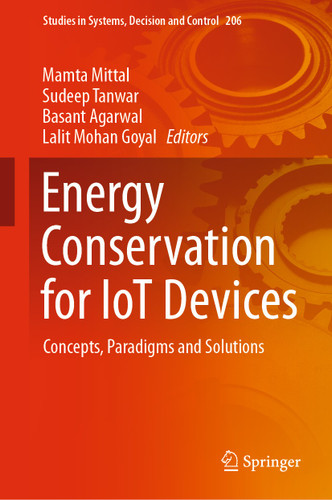 Energy Conservation for IoT Devices: Concepts, Paradigms and Solutions (Studies in Systems, Decision and Control #206) book cover by 