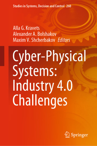 Cyber-Physical Systems: Industry 4.0 Challenges (Studies in Systems, Decision and Control #260) book cover by 