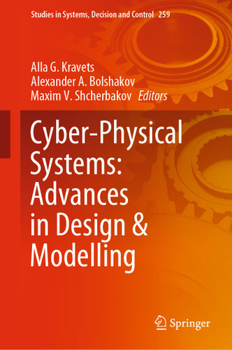 Cyber-Physical Systems: Advances in Design & Modelling (Studies in Systems, Decision and Control #259) book cover by 