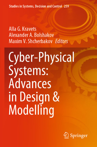 Cyber-Physical Systems: Advances in Design & Modelling (Studies in Systems, Decision and Control #259) book cover by 