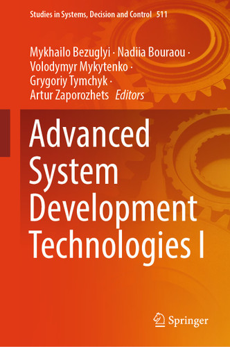 Advanced System Development Technologies I (Studies in Systems, Decision and Control #511) book cover by 