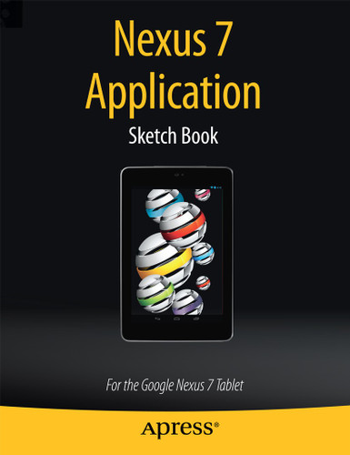 Nexus 7 Application Sketch Book: For the Google Nexus 7 Tablet book cover by Dean Kaplan