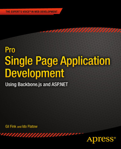 Pro Single Page Application Development: Using Backbone.js and ASP.NET book cover by Gil Fink, Ido Flatow, SELA Group