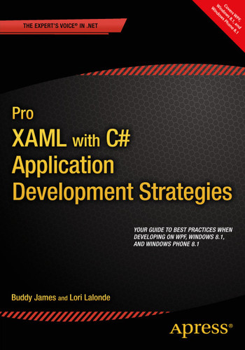Pro XAML with C#: Application Development Strategies (covers WPF, Windows 8.1, and Windows Phone 8.1) book cover by Buddy James, Lori Lalonde