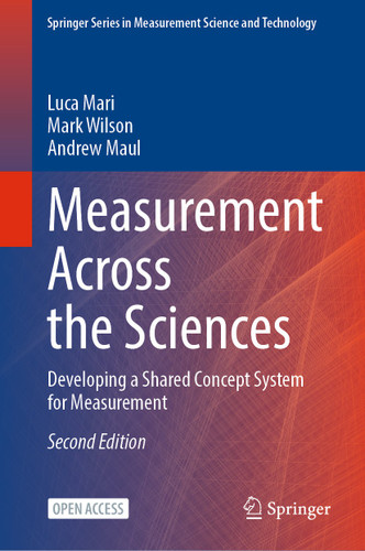 Measurement Across the Sciences: Developing a Shared Concept System for Measurement (Springer Series in Measurement Science and Technology) book cover by Luca Mari, Mark Wilson, Andrew Maul