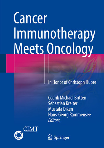 Cancer Immunotherapy Meets Oncology: In Honor of Christoph Huber book cover by 