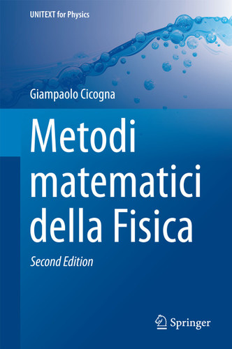 Metodi matematici della Fisica (UNITEXT for Physics) book cover by Giampaolo Cicogna