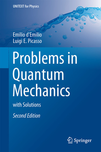 Problems in Quantum Mechanics: with Solutions (UNITEXT for Physics) book cover by Emilio d'Emilio, Luigi E. Picasso