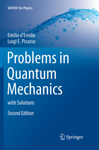 Problems in Quantum Mechanics: with Solutions (UNITEXT for Physics) book cover by Emilio d'Emilio, Luigi E. Picasso