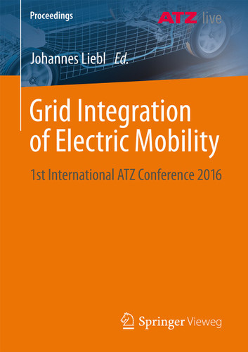 Grid Integration of Electric Mobility: 1st International ATZ Conference 2016 (Proceedings) book cover by 