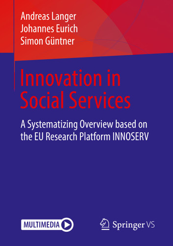 Innovation in Social Services: A Systematizing Overview based on the EU Research Platform INNOSERV book cover by Andreas Langer, Johannes Eurich, Simon Güntner
