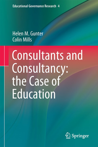 Consultants and Consultancy: the Case of Education (Educational Governance Research #4) book cover by Helen M. Gunter, Colin Mills