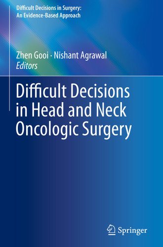 Difficult Decisions in Head and Neck Oncologic Surgery (Difficult Decisions in Surgery: An Evidence-Based Approach) book cover by 