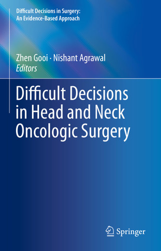 Difficult Decisions in Head and Neck Oncologic Surgery (Difficult Decisions in Surgery: An Evidence-Based Approach) book cover by 