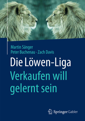 Die Löwen-Liga: Verkaufen will gelernt sein book cover by Martin Sänger, Peter Buchenau, Zach Davis