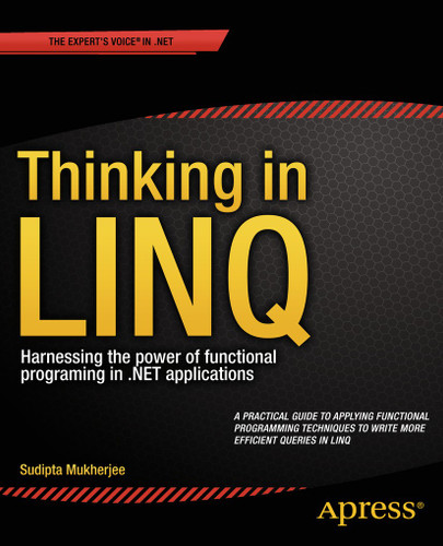 Thinking in LINQ: Harnessing the Power of Functional Programming in .NET Applications book cover by Sudipta Mukherjee