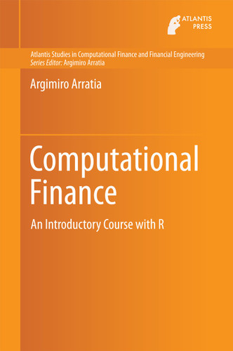Computational Finance: An Introductory Course with R (Atlantis Studies in Computational Finance and Financial Engineering #1) book cover by Argimiro Arratia