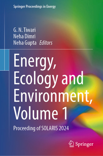 Energy, Ecology and Environment, Volume 1: Proceeding of SOLARIS 2024 (Springer Proceedings in Energy) book cover by 