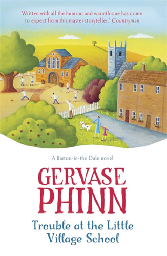 Trouble at the Little Village School: The Little Village School series book cover by Gervase Phinn