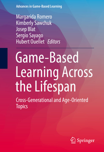 Game-Based Learning Across the Lifespan: Cross-Generational and Age-Oriented Topics (Advances in Game-Based Learning) book cover by 