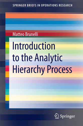 Introduction to the Analytic Hierarchy Process (SpringerBriefs in Operations Research) book cover by Matteo Brunelli