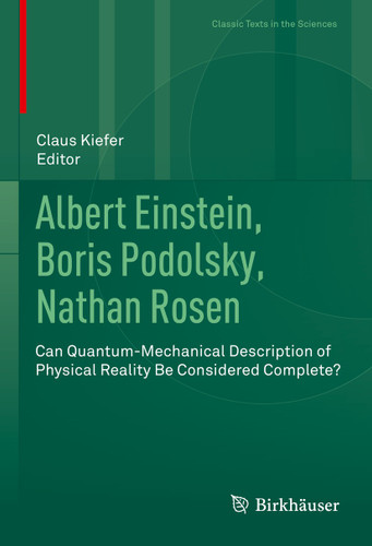 Albert Einstein, Boris Podolsky, Nathan Rosen: Can Quantum-Mechanical Description of Physical Reality Be Considered Complete? (Classic Texts in the Sciences) book cover by 