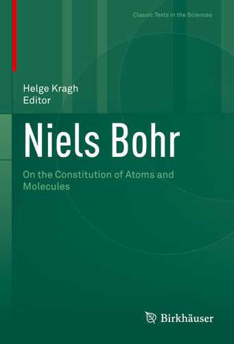 Niels Bohr: On the Constitution of Atoms and Molecules (Classic Texts in the Sciences) book cover by 