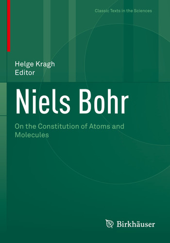 Niels Bohr: On the Constitution of Atoms and Molecules (Classic Texts in the Sciences) book cover by 
