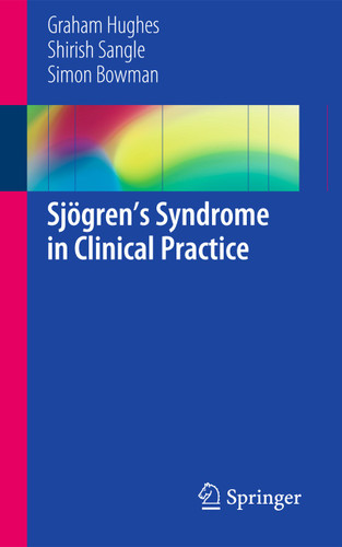 Sjögren’s Syndrome in Clinical Practice book cover by Graham Hughes, Shirish Sangle, Simon Bowman