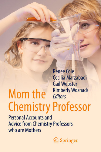 Mom the Chemistry Professor: Personal Accounts and Advice from Chemistry Professors who are Mothers book cover by 