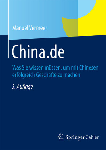 China.de: Was Sie wissen müssen, um mit Chinesen erfolgreich Geschäfte zu machen book cover by Manuel Vermeer