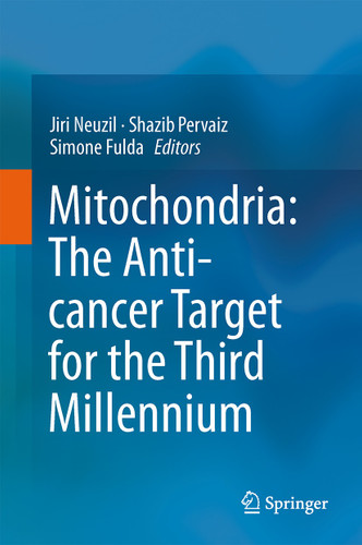 Mitochondria: The Anti- cancer Target for the Third Millennium book cover by 
