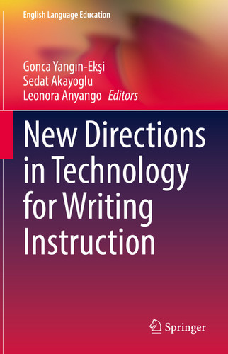 New Directions in Technology for Writing Instruction (English Language Education #30) book cover by 