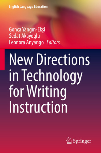 New Directions in Technology for Writing Instruction (English Language Education #30) book cover by 