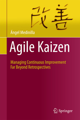 Agile Kaizen: Managing Continuous Improvement Far Beyond Retrospectives book cover by Ángel Medinilla