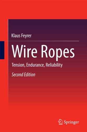 Wire Ropes: Tension, Endurance, Reliability book cover by Klaus Feyrer
