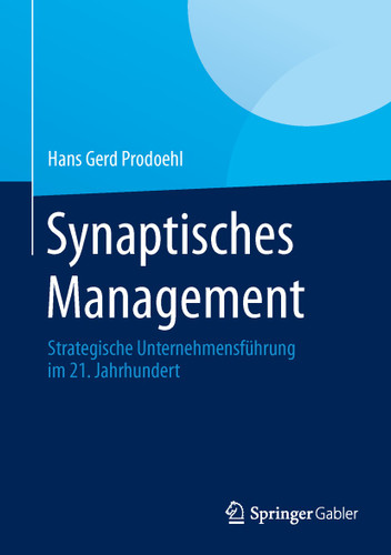 Synaptisches Management: Strategische Unternehmensführung im 21. Jahrhundert book cover by Hans Gerd Prodoehl