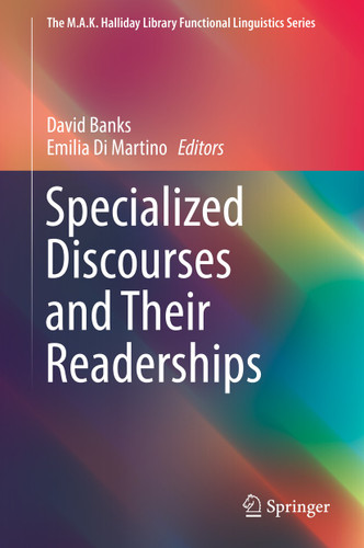 Specialized Discourses and Their Readerships (The M.A.K. Halliday Library Functional Linguistics Series) book cover by 