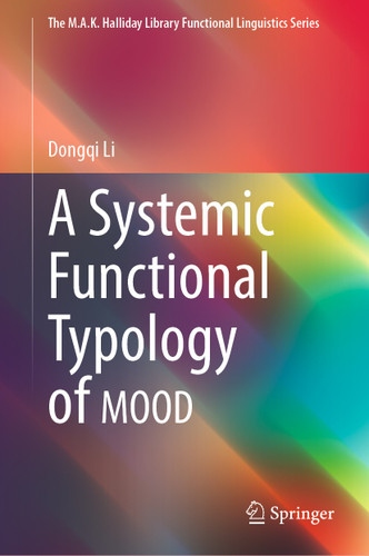 A Systemic Functional Typology of MOOD (The M.A.K. Halliday Library Functional Linguistics Series) book cover by Dongqi Li
