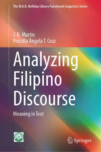 Analyzing Filipino Discourse: Meaning in Text (The M.A.K. Halliday Library Functional Linguistics Series) book cover by J. R. Martin, Priscilla Angela T. Cruz
