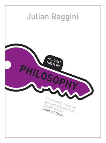 Philosophy: All That Matters book cover by Julian Baggini