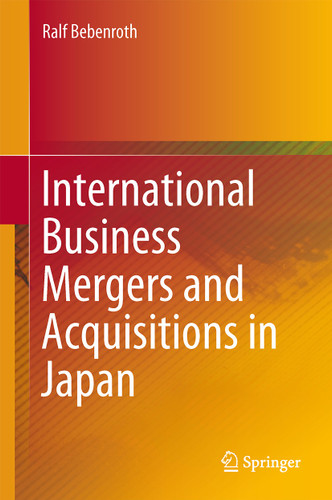 International Business Mergers and Acquisitions in Japan book cover by Ralf Bebenroth